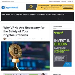 VPNs Ensure an Extra Layer of Security to Your Crypto Assets