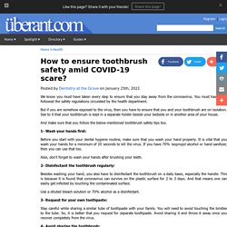 How to ensure toothbrush safety amid COVID-19 scare?