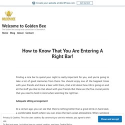 How to Know That You Are Entering A Right Bar!