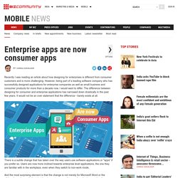 Enterprise apps are now consumer apps