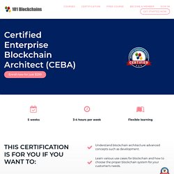 Certified Enterprise Blockchain Architect (CEBA) Course