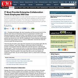 IT Must Provide Enterprise Collaboration Tools Employees Will Use CIO