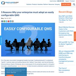 5 Reasons Why your enterprise must adopt an easily configurable QMS