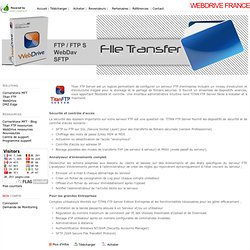 Titan FTP Server - Le Serveur FTP sécurisé Windows pour Enterprise - WebDrive France - Managed File Transfer, Cornerstone MFT, Secure File Transfer