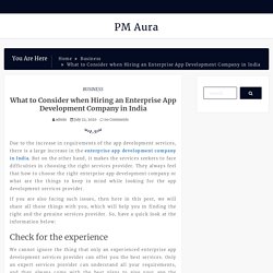 What to Consider when Hiring an Enterprise App Development Company in India