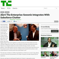 Alert The Enterprise: Seesmic Integrates With Salesforce Chatter