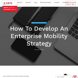 How To Develop An Enterprise Mobility Strategy