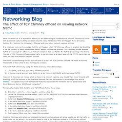 The effect of TCP Chimney offload on viewing network traffic - Microsoft Enterprise Networking Team