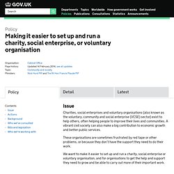 Making it easier to set up and run a charity, social enterprise, or voluntary organisation - Policies