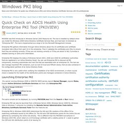 Quick Check on ADCS Health Using Enterprise PKI Tool (PKIVIEW) - Windows PKI blog