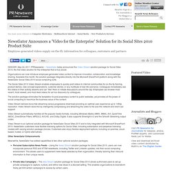 NewsGator Announces a 'Video for the Enterprise' Solution for its Social Sites 2010...