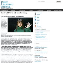 The Five Myths of Informal Learning