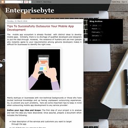 Enterprisebyte: Tips To Successfully Outsource Your Mobile App Development