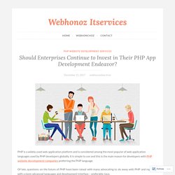 Should Enterprises Continue to Invest in Their PHP App Development Endeavor?