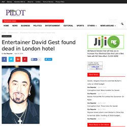 Entertainer David Gest found dead in London hotel - Nigerian News on the go from Nigerian Pilot Newspaper