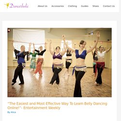 “The Easiest and Most Effective Way To Learn Belly Dancing Online!”- Entertainment Weekly - Dancerholic