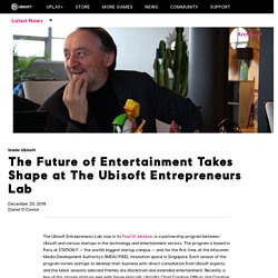 The Future of Entertainment Takes Shape at The Ubisoft Entrepreneurs Lab