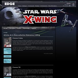 Star Wars : X-Wing - Produits