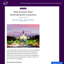 New Orleans' Best Entertainment Locations - Big Easy Magazine