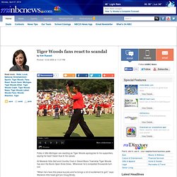Tiger Woods fans react to scandal : Entertainment : miNBCnews.com
