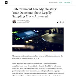Entertainment Law Mythbusters: Your Questions about Legally Sampling Music Answered