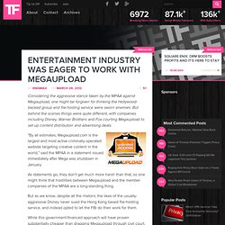 Entertainment Industry Was Eager to Work With Megaupload
