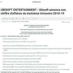 UBISOFT ENTERTAINMENT : Ubisoft annonce son chiffre d'affaires du troisième trimestre 2018-19 Paris Stock Exchange:UBI