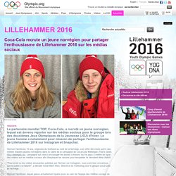 Coca-Cola recrute un jeune norvégien pour partager l'enthousiasme de Lillehammer 2016 sur les médias sociaux