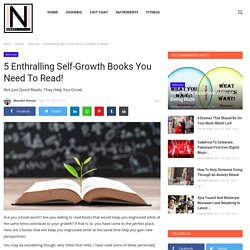 5 Enthralling Self-Growth Books You Need To Read! - HNH Style