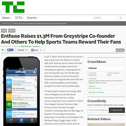 Enthuse Raises $1.3M From Greystripe Co-founder And Others To Help Sports Teams Reward Their Fans