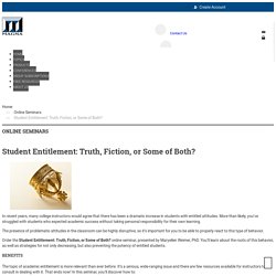Student Entitlement: Truth, Fiction, or Some of Both