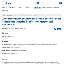 EFSA 12/07/21 A systematic review to understand the value of entomological endpoints for assessing the efficacy of vector control interventions