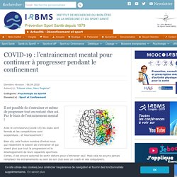 COVID-19 : l'entrainement mental pendant le confinement