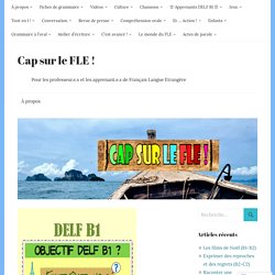 Nouvelle rubrique pour les B1 : Entraînements thématiques du DELF! – Cap sur le FLE !
