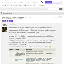 Entraînez-vous sur le langage Python ! - Recensement de tous les exercices du forum par Fort en pommes