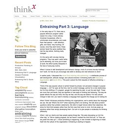 Entraining Part 3: Language « ThinkX Intellectual Capital