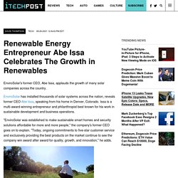 Renewable Energy Entrepreneur Abe Issa Celebrates The Growth in Renewables