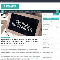 Ryan Rock, Ankeny Entrepreneur, Shares How Your Small Business Can Compete with Giant Corporations