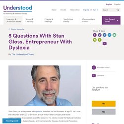 Why Entrepreneur Stan Gloss Credits Dyslexia for His Success