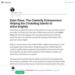 Zahir Rana: The Celebrity Entrepreneur Helping the Cricketing talents to shine brightly