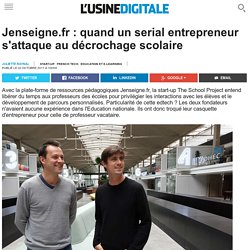 Jenseigne.fr : quand un serial entrepreneur s'attaque au décrochage scolaire