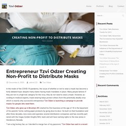 Entrepreneur Tzvi Odzer Creating Non-Profit to Distribute Masks
