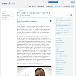 Who’s an Education Entrepreneur?: NewSchools Venture Fund