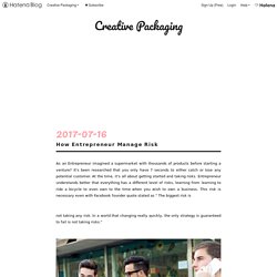 How Entrepreneur Manage Risk - Creative Packaging