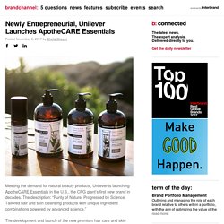 Newly Entrepreneurial, Unilever Launches ApotheCARE Essentials
