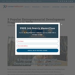 5 Popular Entrepreneurial Development Programs in 2019— CareerMetis.com