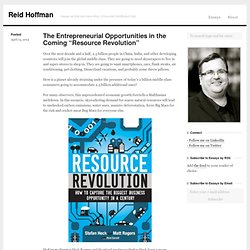 The Entrepreneurial Opportunities in the Coming “Resource Revolution”