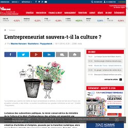 L'entrepreneuriat sauvera-t-il la culture ?