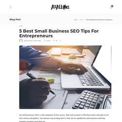 5 Best Small Business SEO Tips For Entrepreneurs - AtoAllinks