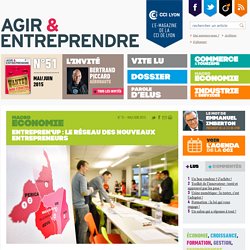 Entrepren'Up : le réseau des nouveaux entrepreneurs - Agir & Entreprendre